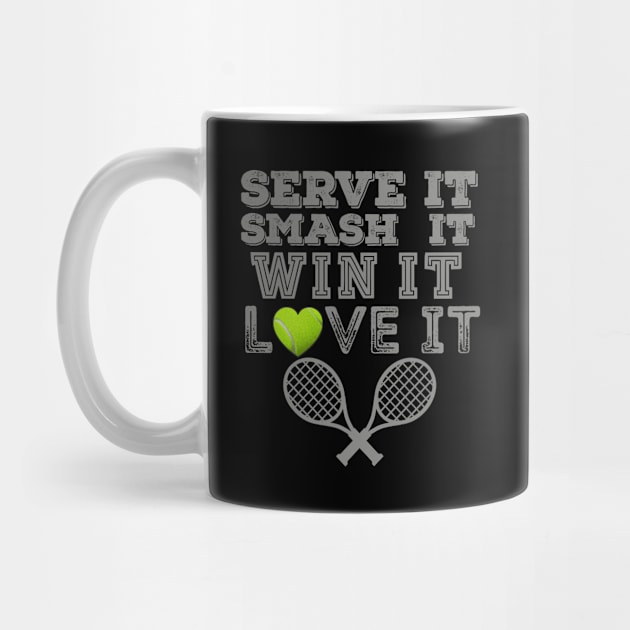 Serve It Love It Tennis by Karonja